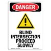 Signmission OSHA Danger Sign, Blind Intersection, 24in X 18in Rigid Plastic, 18" W, 24" L, Portrait OS-DS-P-1824-V-1047